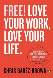 Free! Love Your Work, Love Your Life
