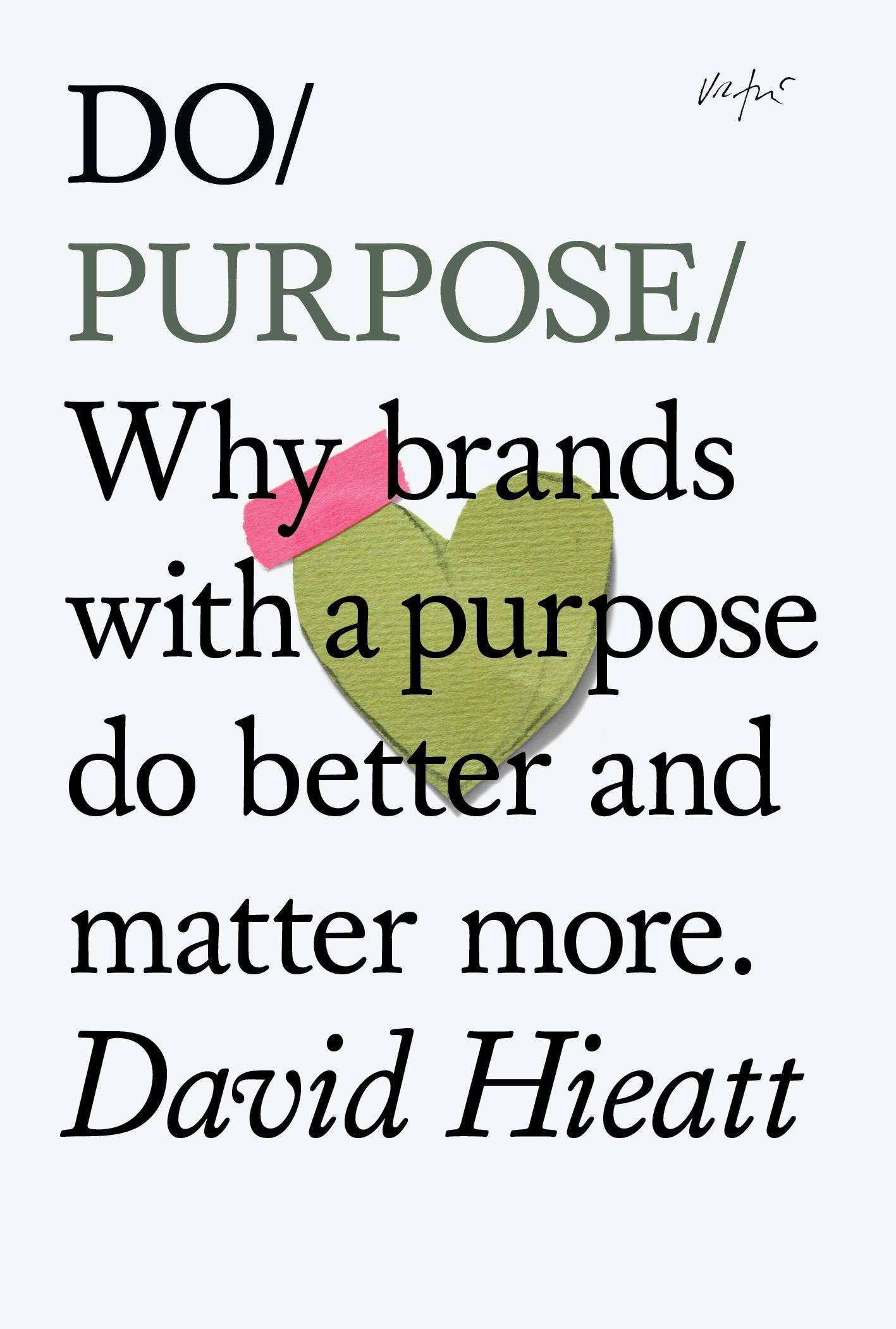 Do Purpose by David Hieatt