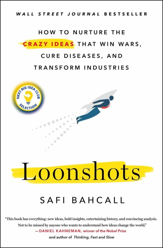 Loonshots by Safi Bahcal